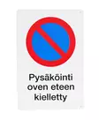 Safemate varoitusmerkki, pysäköinti oven eteen kielletty, 20 x 30 cm - Kyltit, opasteet ja numerot - 6430066036592 - 1