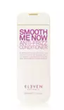 Eleven smooth me now conditioner - Hiustenhoitoaineet - 9346627000063 - 1